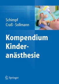 Abbildung von: Kompendium Kinderanästhesie - Springer