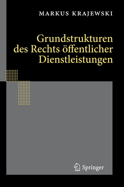 Abbildung von: Grundstrukturen des Rechts öffentlicher Dienstleistungen - Springer