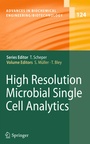 Cover: High Resolution Microbial Single Cell Analytics - Springer