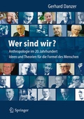 Cover: Wer sind wir? Auf der Suche nach der Formel des Menschen - Springer