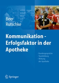 Abbildung von: Kommunikation - Erfolgsfaktor in der Apotheke - Springer