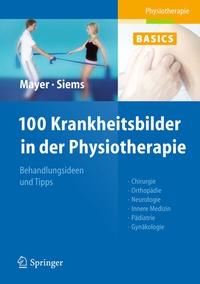 Abbildung von: 100 Krankheitsbilder in der Physiotherapie - Springer