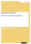 Cover: How To Gain Trust From Employees - GRIN Verlag