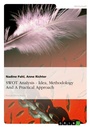 Cover: SWOT Analysis. Idea, Methodology And A Practical Approach. - Grin Verlag