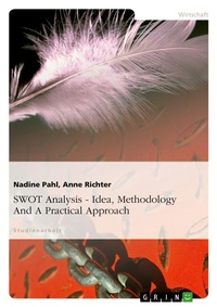 Enlarge image Cover: SWOT Analysis. Idea, Methodology And A Practical Approach. - Grin Verlag