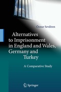Bild: Alternatives to Imprisonment in England and Wales, Germany and Turkey - Springer