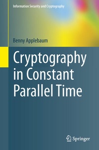 Enlarge image Cover: Cryptography in Constant Parallel Time - Springer