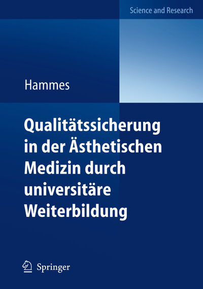 Abbildung von: Qualitätssicherung in der Ästhetischen Medizin durch universitäre Weiterbildung - Springer