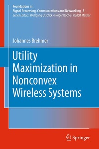 Enlarge image Cover: Utility Maximization in Nonconvex Wireless Systems - Springer