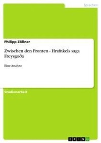 Abbildung von: Zwischen den Fronten - Hrafnkels saga Freysgo?a - Grin Verlag