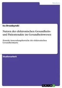 Abbildung von: Nutzen der elektronischen Gesundheits- und Patientenakte im Gesundheitswesen - Grin Verlag