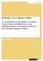 Cover: A Consideration of the Validity of Cultural Protectionism with Reference to the Multifunctionality of European Farms and the Canadian Magazine Dispute - GRIN Verlag