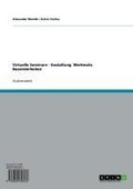 Cover: Virtuelle Seminare - Gestaltung. Merkmale, Besonderheiten - GRIN Verlag