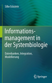 Abbildung von: Informationsmanagement in der Systembiologie - Springer