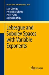 Abbildung von: Lebesgue and Sobolev Spaces with Variable Exponents - Springer