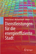Cover: Dienstleistungen f&uuml;r die energieeffiziente Stadt - Springer Spektrum
