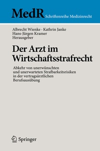 Abbildung von: Der Arzt im Wirtschaftsstrafrecht - Springer