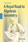 Cover: A Royal Road to Algebraic Geometry - Springer