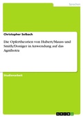Cover: Die Opfertheorien von Hubert/Mauss und Smith/Doniger in Anwendung auf das Agnihotra - GRIN Verlag
