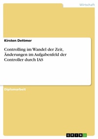 Abbildung von: Controlling im Wandel der Zeit, Änderungen im Aufgabenfeld der Controller durch IAS - GRIN Verlag