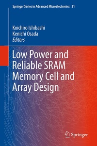 Enlarge image Cover: Low Power and Reliable SRAM Memory Cell and Array Design - Springer