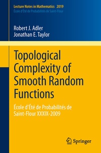 Enlarge image Cover: Topological Complexity of Smooth Random Functions - Springer
