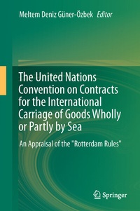 Bild vergrößern Bild: The United Nations Convention on Contracts for the International Carriage of Goods Wholly or Partly by Sea - Springer
