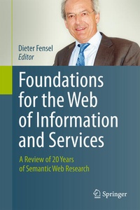 Enlarge image Cover: Foundations for the Web of Information and Services - Springer