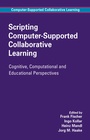 Cover: Scripting Computer-Supported Collaborative Learning - Springer