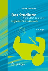 Abbildung von: Das Studium: Vom Start zum Ziel - Springer