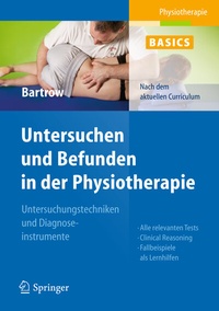 Abbildung von: Physiotherapie Basics: Untersuchen und Befunden in der Physiotherapie - Springer