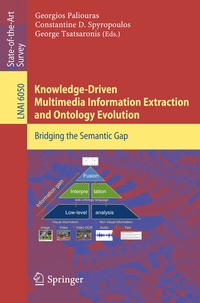 Enlarge image Cover: Knowledge-Driven Multimedia Information Extraction and Ontology Evolution - Springer