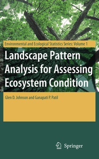 Enlarge image Cover: Landscape Pattern Analysis for Assessing Ecosystem Condition - Springer