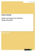 Cover: Berlin am Beispiel des Berliner Bankenskandals - GRIN Verlag