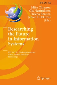 Enlarge image Cover: Researching the Future in Information Systems - Springer