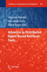 Enlarge image Cover: Advances in Distributed Agent-Based Retrieval Tools - Springer
