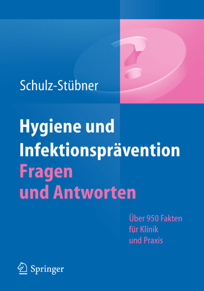 Abbildung von: Hygiene und Infektionsprävention. Fragen und Antworten - Springer