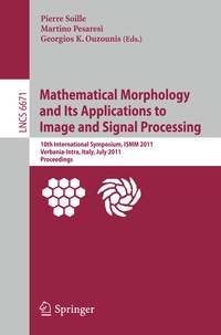 Enlarge image Cover: Mathematical Morphology and Its Applications to Image and Signal Processing - Springer