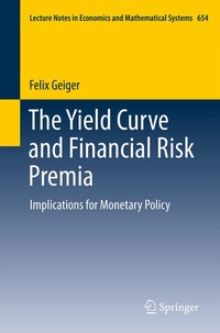 Enlarge image Cover: The Yield Curve and Financial Risk Premia - Springer