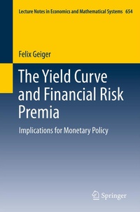 Enlarge image Cover: The Yield Curve and Financial Risk Premia - Springer