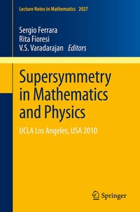 Enlarge image Cover: Supersymmetry in Mathematics and Physics - Springer