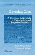 Cover: Bayesian Core: A Practical Approach to Computational Bayesian Statistics - Springer