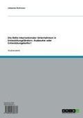 Cover: Die Rolle Internationaler Unternehmen in Entwicklungsl&auml;ndern. Ausbeuter oder Entwicklungshelfer? - GRIN Verlag