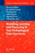 Cover: Modeling, Learning, and Processing of Text-Technological Data Structures - Springer