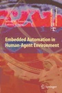 Cover: Embedded Automation in Human-Agent Environment - Springer