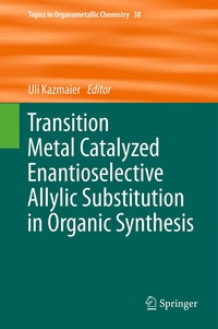Abbildung von: Transition Metal Catalyzed Enantioselective Allylic Substitution in Organic Synthesis - Springer