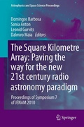 Cover: The Square Kilometre Array: Paving the way for the new 21st century radio astronomy paradigm - Springer