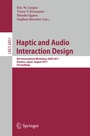 Cover: Haptic and Audio Interaction Design - Springer