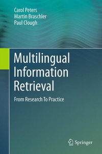 Enlarge image Cover: Multilingual Information Retrieval - Springer