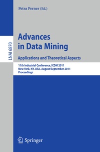 Enlarge image Cover: Advances on Data Mining: Applications and Theoretical Aspects - Springer